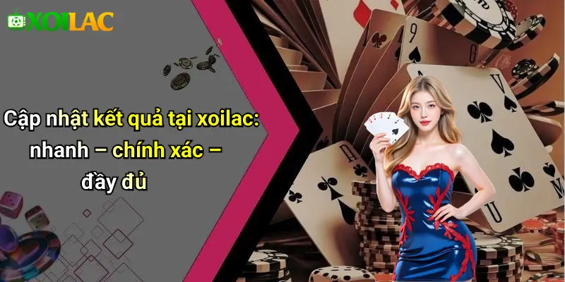Kết Quả 28 Cập nhật kết quả tại xoilac: nhanh – chính xác – đầy đủ