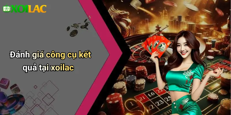 Kết Quả 31 Đánh giá công cụ kết quả tại xoilac
