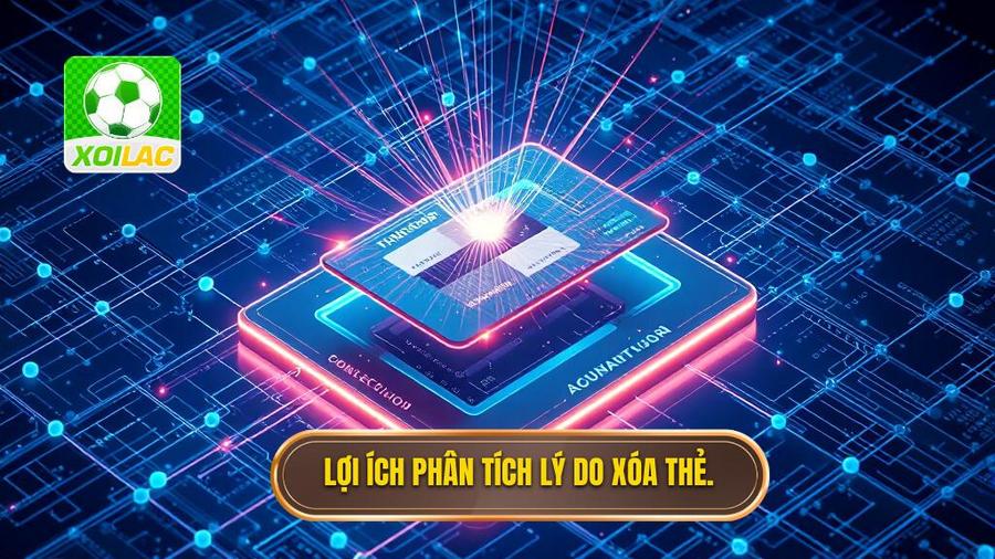 Luật xóa thẻ vàng sau vòng bảng: Tất cả những điều người hâm mộ cần biết 3 3. Lợi ích phân tích lý do xóa thẻ.