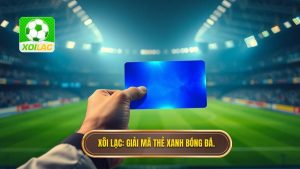 Thẻ xanh trong bóng đá là gì? Phân tích chi tiết về cuộc cách mạng luật lệ mới