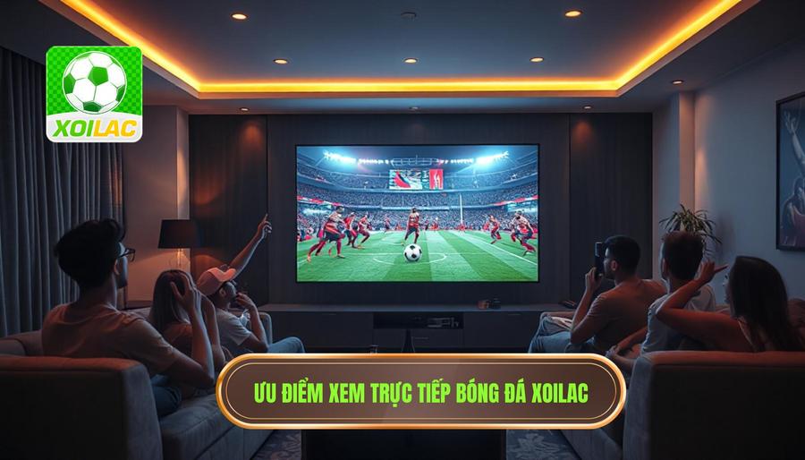 Tại sao Xoilac trực tiếp bóng đá hôm nay lại được ưa chuộng đến vậy?